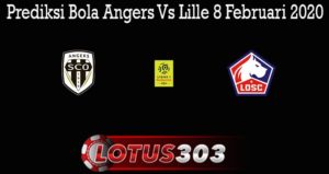 Prediksi Bola Angers Vs Lille 8 Februari 2020