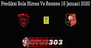 Prediksi Bola Nimes Vs Rennes 16 Januari 2020