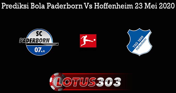 Prediksi Bola Paderborn Vs Hoffenheim 23 Mei 2020