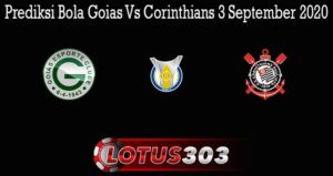Prediksi Bola Goias Vs Corinthians 3 September 2020