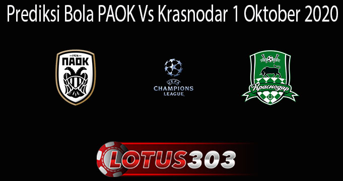 Prediksi Bola PAOK Vs Krasnodar 1 Oktober 2020
