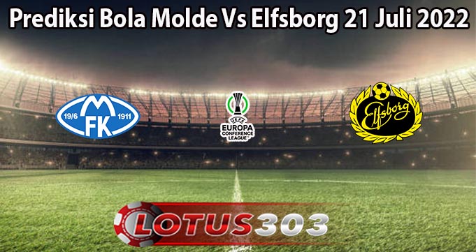 Prediksi Bola Molde Vs Elfsborg 21 Juli 2022