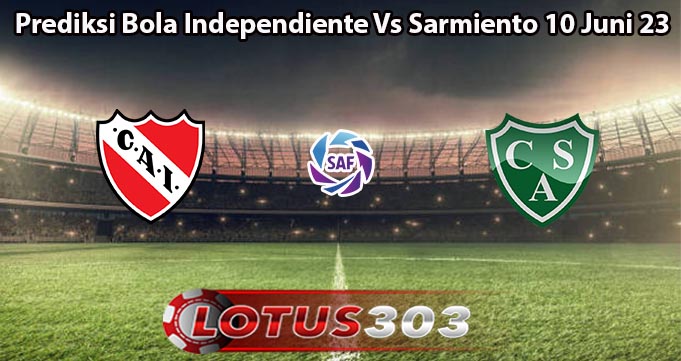 Prediksi Bola Independiente Vs Sarmiento 10 Juni 23